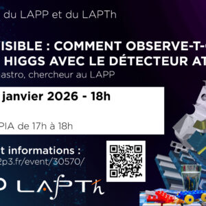 Conférence et visites : « Voir l’invisible : comment observe-t-on le boson de Higgs avec le détecteur ATLAS » et visites d&rsquo;EUTOPIA